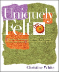 Uniquely Felt by White, Christine