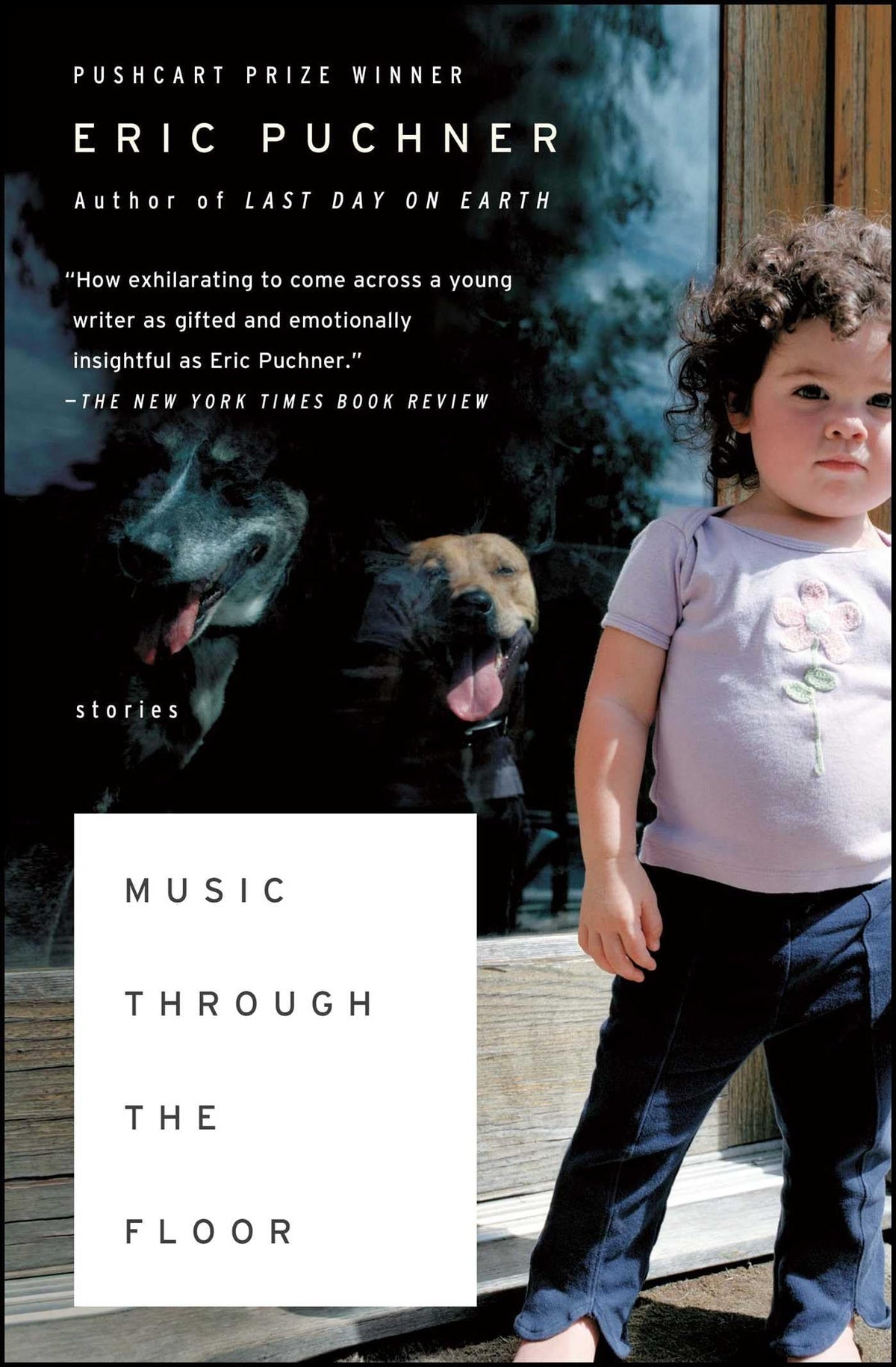 Music Through the Floor: Stories by Eric Puchner