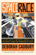 Space Race: The Epic Battle Between America and the Soviet U