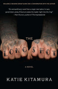 The Longshot: A Novel by Katie Kitamura