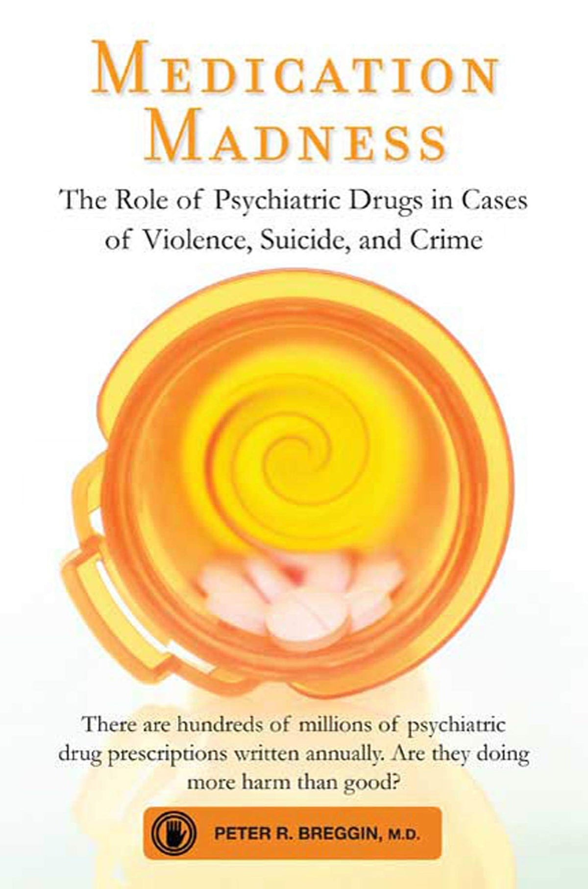 Medication Madness by Peter Breggin (Paperback)