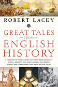 Great Tales from English History by Lacey, Robert