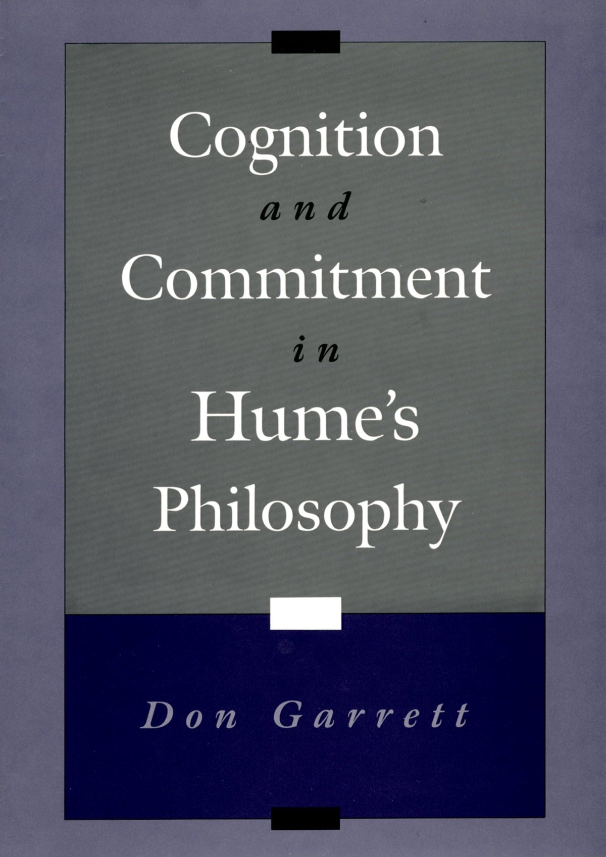 Cognition and Commitment in Hume's Philosophy by Garrett, Do