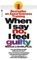 When I Say No, I Feel Guilty by Manuel J. Smith (Paperback)