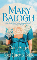 Dark Angel/Lord Carew's Bride: Two Novels in One Volume by B