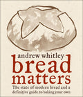 Bread Matters: The State of Modern Bread