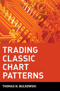 Trading Classic Chart Patterns by Thomas Bulkowski