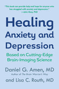 Healing Anxiety and Depression: Based on Cutting-Edge Brain-