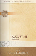 Augustine: Earlier Writings (The Library of Christian Classi