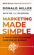 Marketing Made Simple: A Step-by-Step StoryBrand Guide