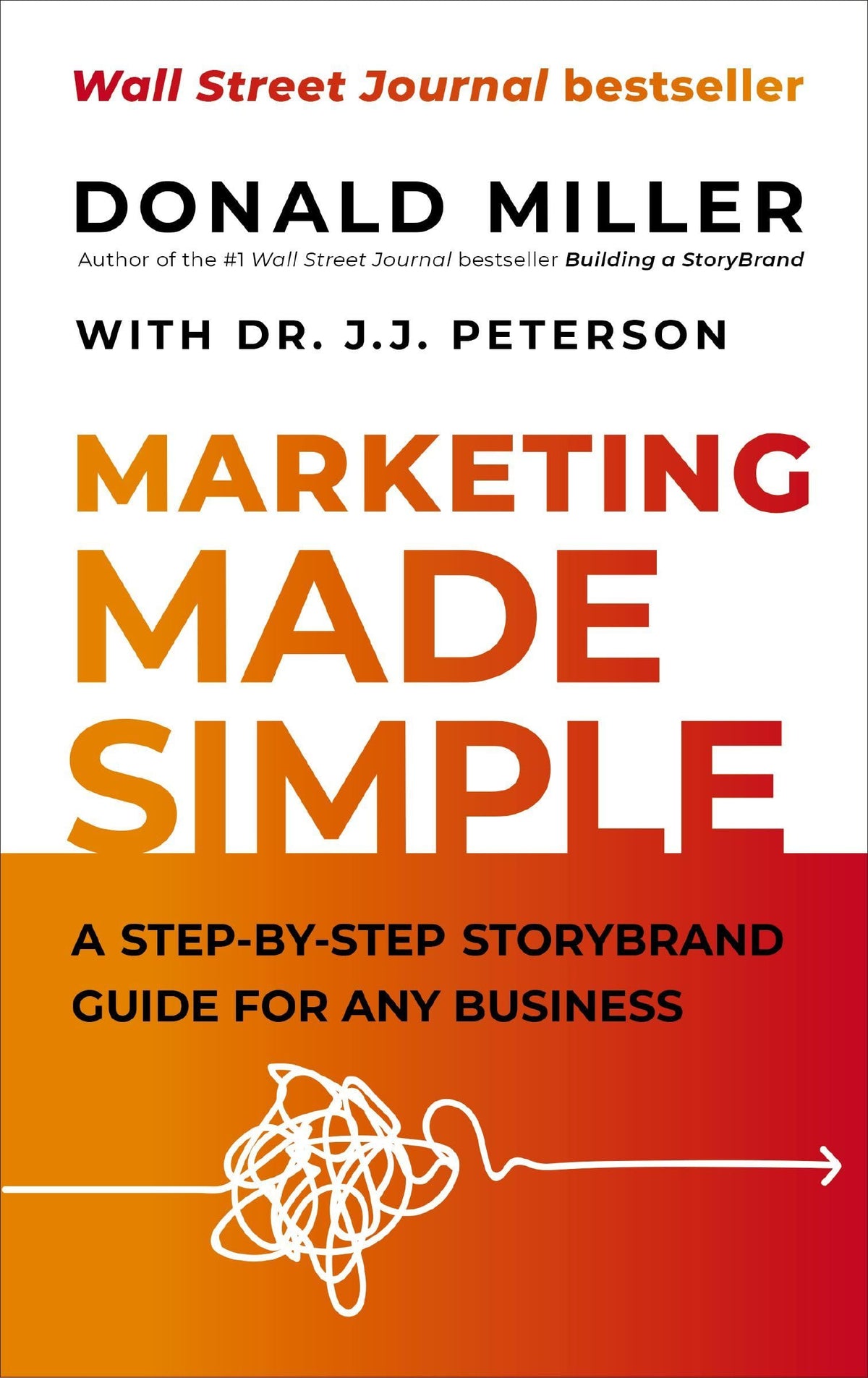 Marketing Made Simple: A Step-by-Step StoryBrand Guide