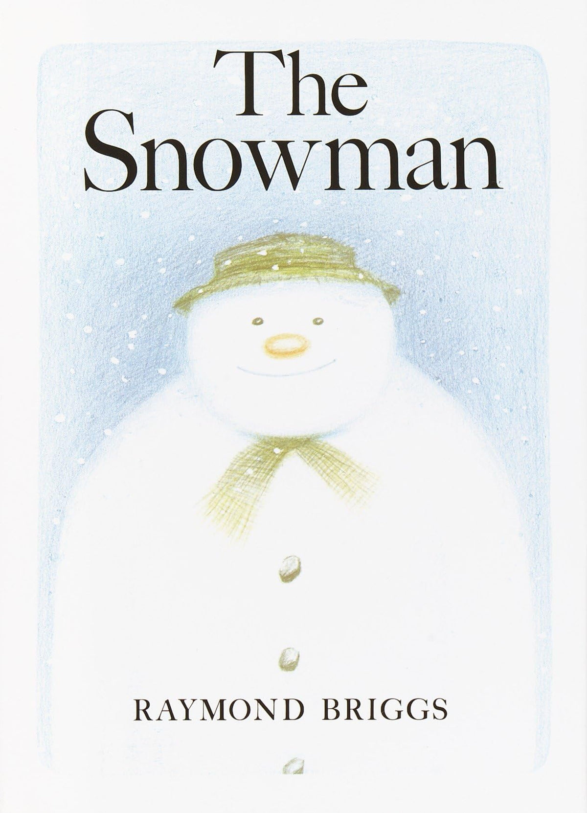 The Snowman: A Classic Children's Book by Briggs, Raymond