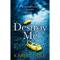 Destroy Me - Paperback