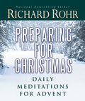 Preparing for Christmas: Daily Meditations for Advent by Roh