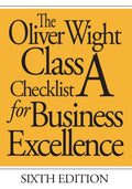 The Oliver Wight Class A Checklist for Business Excellence b
