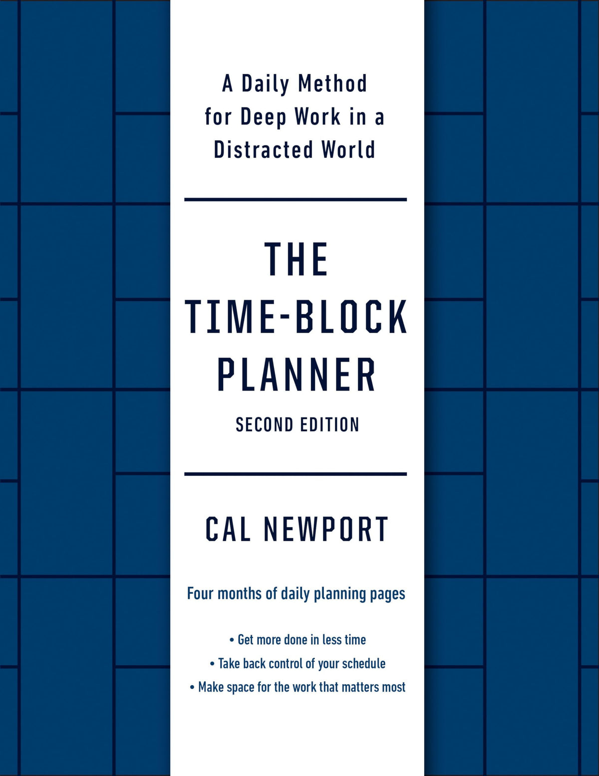 The Time-Block Planner (Second Edition): A Daily Method