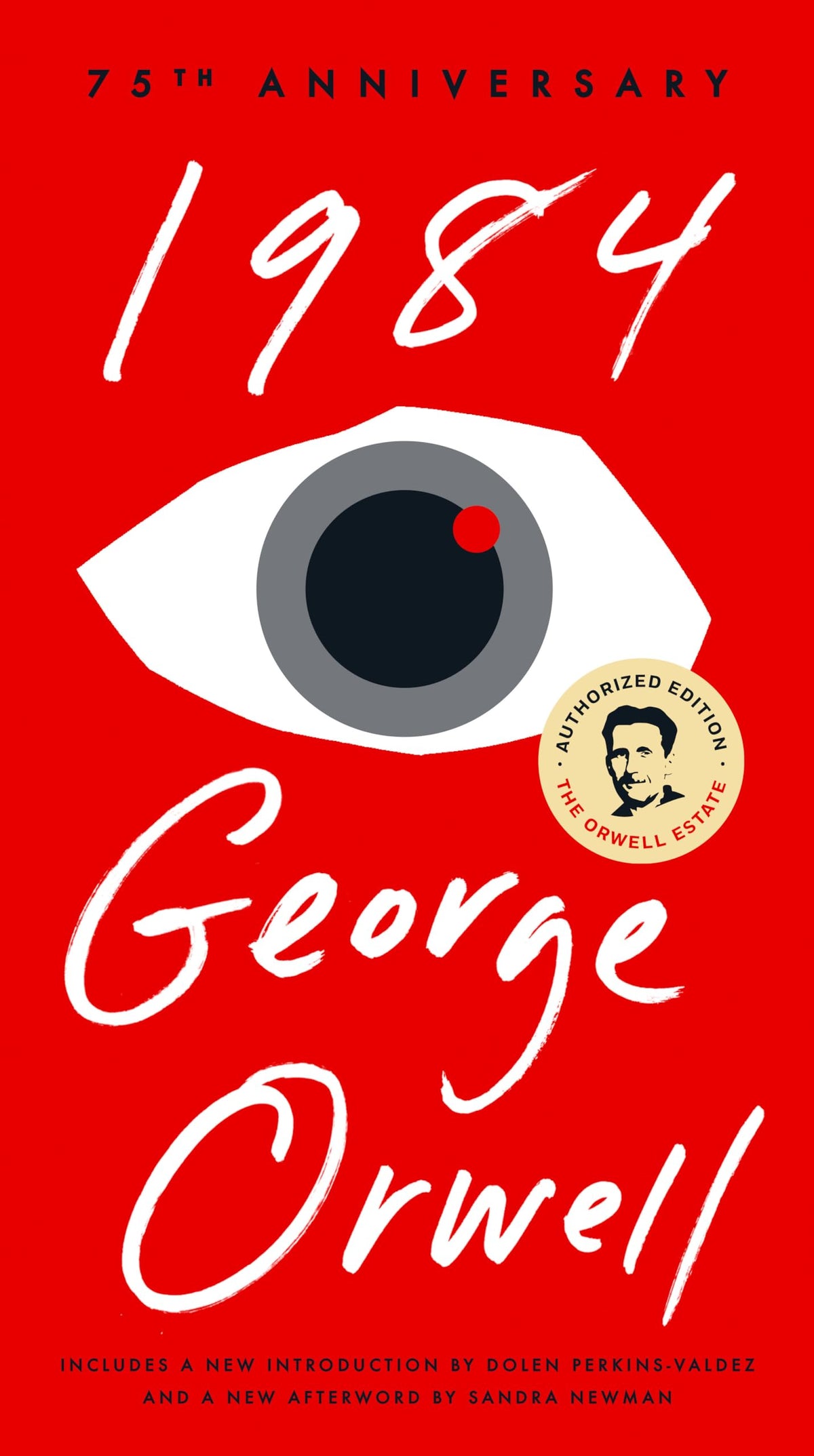 1984: 75th Anniversary by George Orwell