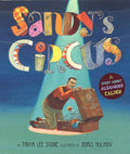 Sandy's Circus: A Story About Alexander Calder by Stone, Tan