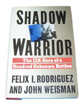 Shadow Warrior: The CIA Hero of a Hundred Unknown Battles by