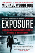 Exposure: Inside the Olympus Scandal: How I Went from CEO to