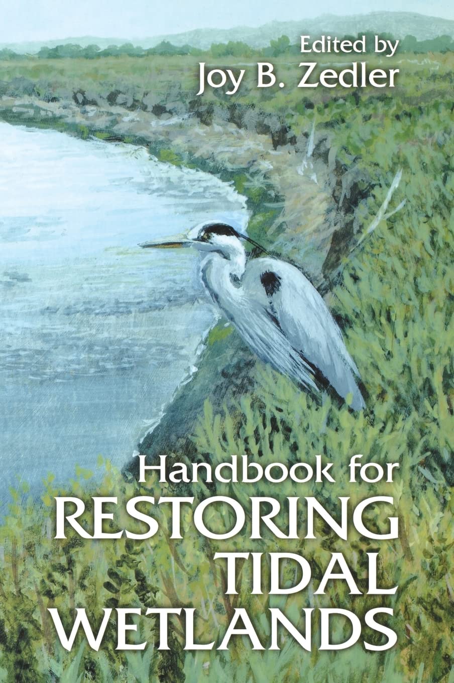 Handbook for Restoring Tidal Wetlands (CRC Press Marine Science)