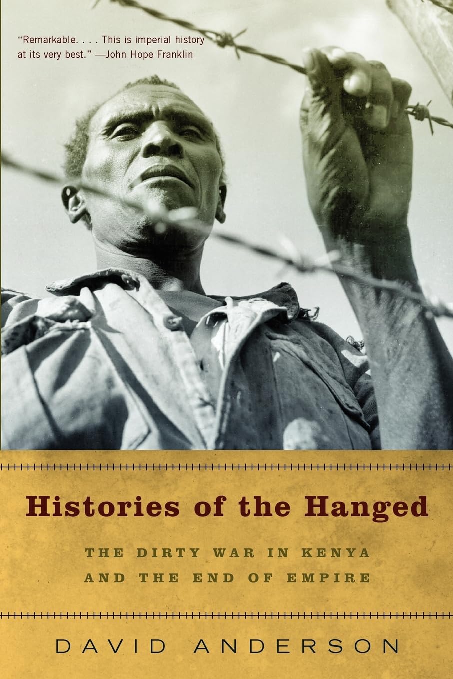 Histories of the Hanged: The Dirty War in Kenya and the End