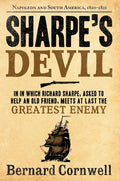 Sharpe's Devil: Richard Sharpe & the Emperor, 1820-1821