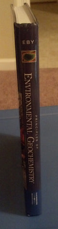 Principles of Environmental Geochemistry by Eby, Nelson