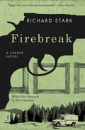 Firebreak: A Parker Novel by Richard Stark