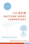 The New Matthew Henry Commentary: Classic Work Updated Edition