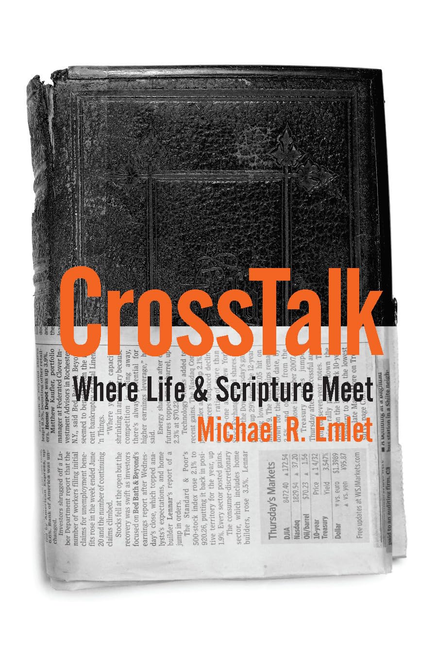 Cross Talk: Where Life and Scripture Meet by Michael R. Emle