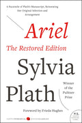 Ariel: The Restored Edition: A Facsimile of Plath's Manuscri