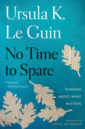 No Time to Spare by Le Guin, Ursula