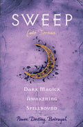 Sweep: Dark Magick, Awakening, and Spellbound: Volume 2 by T