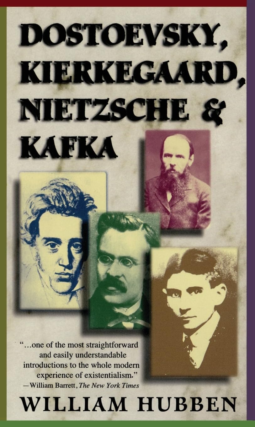 Dostoevsky, Kierkegaard, Nietzsche and Kafka by Willi Hubben