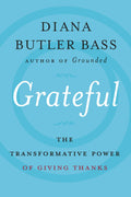 Grateful: The Transformative Power of Giving Thanks by Butle