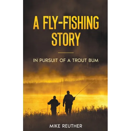 A Fly-Fishing Story - Paperback