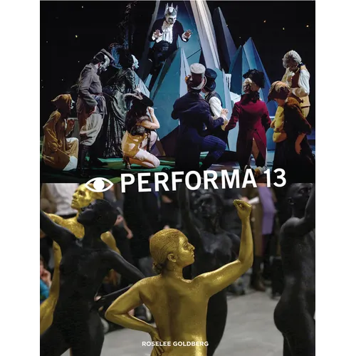 Performa 13: Surrealism / The Voice / Citizenship - Paperback