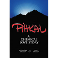 Pihkal: A Chemical Love Story - Paperback