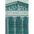 Lets Make a Deal: Understanding the Negotiating Process - Paperback