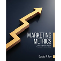 Marketing Metrics: A Guide to Measuring Marketing Performance for Decision-Making - Paperback