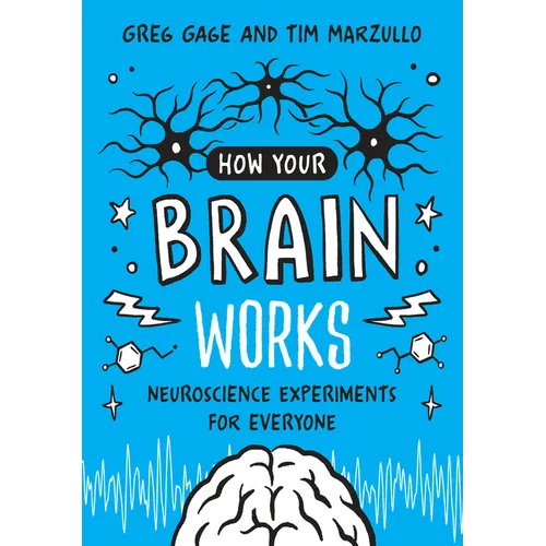 How Your Brain Works: Neuroscience Experiments for Everyone - Paperback