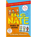 Big Nate: Double or Nothing: Big Nate: What Could Possibly Go Wrong? and Big Nate: Here Goes Nothing - Paperback
