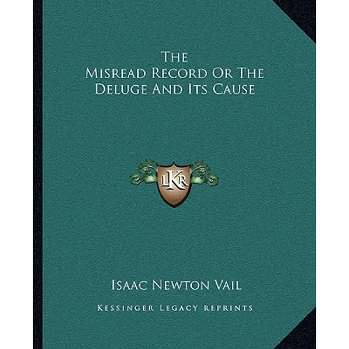 The Misread Record Or The Deluge And Its Cause - Paperback