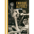Enrique Alférez: Sculptor - Hardcover