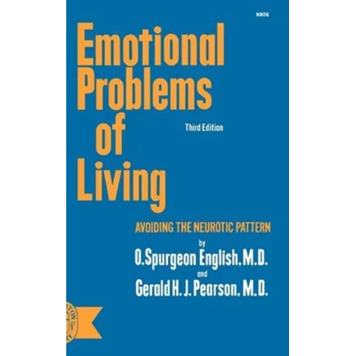 Emotional Problems of Living: Avoiding the Neurotic Pattern, third edition - Paperback