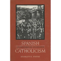 Spanish Catholicism: An Historical Overview - Paperback