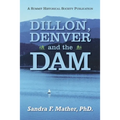 Dillon, Denver and the Dam - Paperback