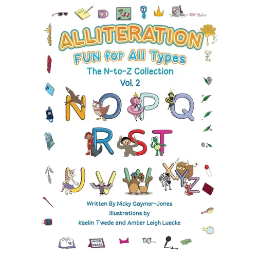 Alliteration Fun For All Types: Volume 2, The N to Z Collection - Hardcover