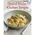 Best of Bridge Kitchen Simple: 125 Quick and Easy Recipes - Spiral